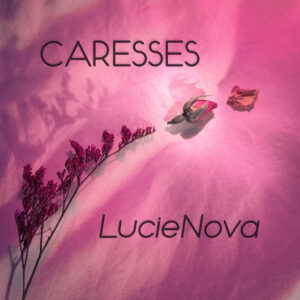 Caresses LucieNova Cover 300x300